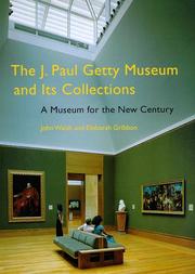 Cover of: Th e J. Paul Getty Museum and its collections: a museum for the new century