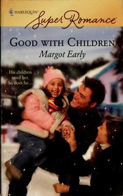 Cover of: Good with children by Margot Early