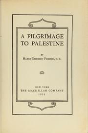 Cover of: A pilgrimage to Palestine by Harry Emerson Fosdick