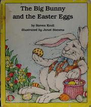 Cover of: The big bunny and the Easter eggs by Steven Kroll