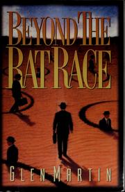 Cover of: Beyond the rat race by Martin, Glen