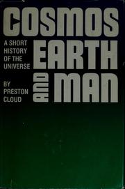 Cover of: Cosmos, Earth, and man: a short history of the universe