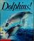 Cover of: Dolphins!