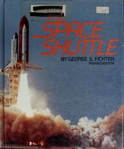 Cover of: The space shuttle by George S. Fichter