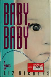 Cover of: Baby, baby by Elizabeth Nickles