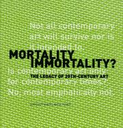 Cover of: Mortality Immortality?: The Legacy of 20th-Century Art (Getty Conservation Institute)