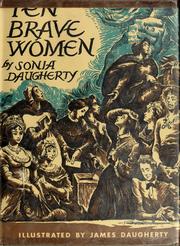 Cover of: Ten brave women: Anne Hutchinson, Abigal Adams, Dolly Madison, Narcissa Whitman, Julia Ward Howe, Susan B. Anthony, Dorothea Lynde Dix, Mary Lyon, Ida M. Tarbell [and] Eleanor Roosevelt