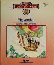 Cover of: The Airship : Discover a whole new world : the World of Teddy Ruxpin