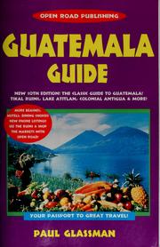 Cover of: Guatemala guide: your passport to great travel!