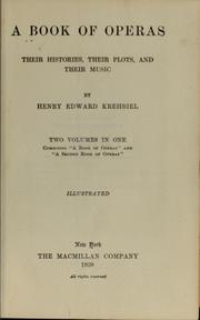 Cover of: A book of operas, their histories, their plots and their music