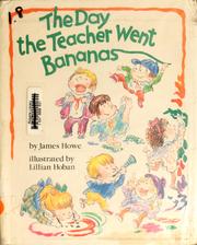 The day the teacher went bananas by James Howe