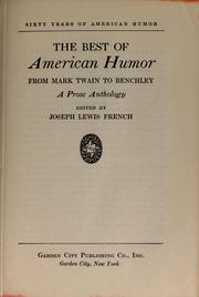 Cover of: Sixty years of American humor: the best of American humor from Mark Twain to Benchley, a prose anthology