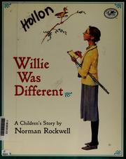 Cover of: Willie was different: a children's story