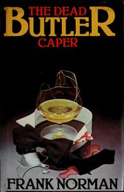 Cover of: The dead butler caper by Frank Norman, Frank Norman