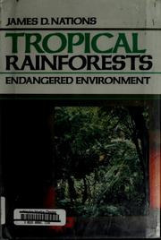 Cover of: Tropical rainforests: endangered environment