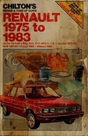 Cover of: Chilton's repair & tune-up guide, Renault 1975 to 1983: Le Car 1976-83, R-12, R-15, R-17 1975-77, R-17 Gordini 1975-78, R-18i 1981-83, Fuego 1983, Alliance 1983