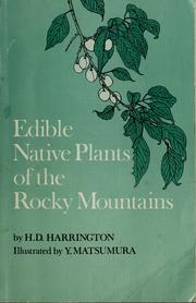 Cover of: Edible native plants of the Rocky Mountains