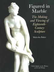 Cover of: Figured in Marble: The Making and Viewing of Eighteenth-Century Sculpture