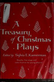Cover of: A treasury of Christmas plays | Sylvia E. Kamerman
