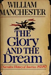 Cover of: The glory and the dream: a narrative history of America, 1932-1972