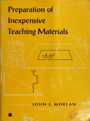 Cover of: Preparation of inexpensive teaching materials by John E. Morlan, John E. Morlan