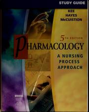 Cover of: Study guide: pharmacology : a nursing process approach