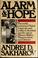 Cover of: Alarm and hope