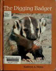 The digging badger by Kathryn A. Minta