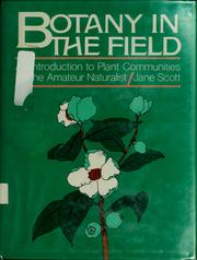 Cover of: Botany in the field: an introduction to plant communities for the amateur naturalist