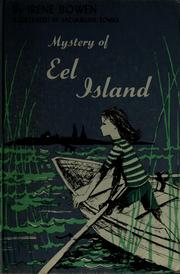 Cover of: Mystery of Eel Island. by Irene Bowen