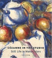 Cover of: Cezanne in the Studio: Still Life in Watercolors