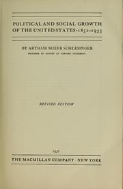 Cover of: Political and social growth of the United States, 1852-1933 by Arthur M. Schlesinger