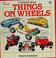 Cover of: Things on wheels