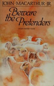 Cover of: Beware the pretenders by John MacArthur