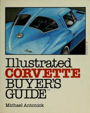 Cover of: Illustrated Corvette buyer's guide by Michael Antonick