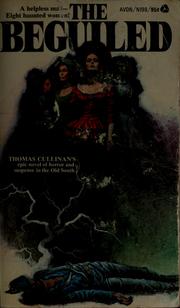 Cover of: The beguiled. by Cullinan, Thomas., Thomas Cullinan, Cullinan, Thomas., Thomas Cullinan