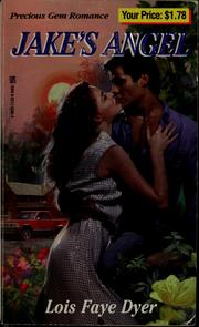 Cover of: Jake's angel by Lois Faye Dyer