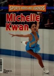 Cover of: Michelle Kwan by Hill, Anne E.
