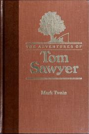 Cover of: The adventures of Tom Sawyer by Mark Twain, Mark Twain