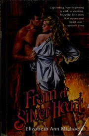 Cover of: From a silver heart by Elizabeth Ann Michaels