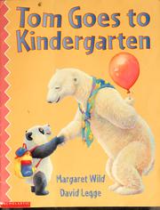 Cover of: Tom goes to kindergarten by Margaret Wild