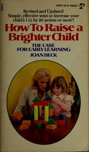 Cover of: How to raise a brighter child: the case for early learning