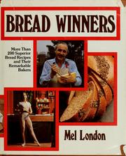 Cover of: Bread winners: more than 200 superior bread recipes and their remarkable bakers