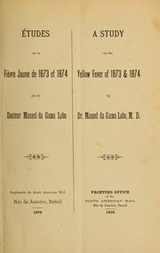 Cover of: Études sur la fièvre jaune de 1873 et 1874 = by Manoel da Gama Lobo