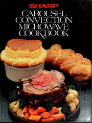 Cover of: Sharp carousel convection microwave cookbook by 