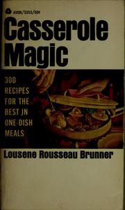 Cover of: Casserole magic. by Lousene Rousseau Brunner