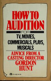 Cover of: How to audition by Gordon Hunt