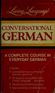 Cover of: Living language conversational German: a complete course in everyday German