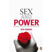 Sex and power by Rita Banerji