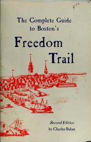 The complete guide to Boston's Freedom Trail by Charles Bahne